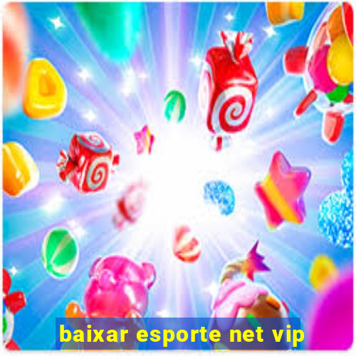 baixar esporte net vip